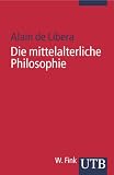 Die mittelalterliche Philosophie (Uni-Taschenbücher S)