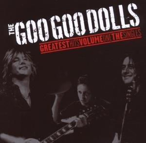Goo Goo Dolls - Greatest Hits Volume 1: The Singles - Zortam Music