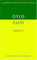 Ovid: Fasti Book IV: Bk. IV (Cambridge Greek and Latin Classics)