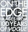 On the Edge: Images from 100 Years of VOGUE