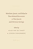 Matthew, James, and Didache : three related documents in their Jewish and Christian settings
