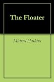 The Floater - A Mick Murphy Key West short story (Mick Murphy Key West Mystery)
