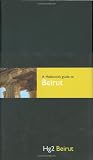 A Hedonists Guide to Beirut (Hedonists Guide to Beirut) (Hg2: A Hedonists Guide to...)