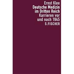 Deutsche Medizin im Dritten Reich: Karrieren vor und nach 1945