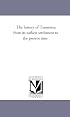 The history of Tennessee, from its earliest settlement to the present time.