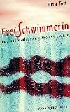 FreiSchwimmerin - Lust- und Grau(s)zonen lesbischer Sexualit&auml;t - Gita Tost