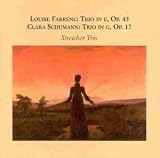 Louise Farrenc: Trio in E, Op. 45; Clara Schumann: Trio in G, Op. 17
