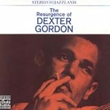 Review Dexter Gordon  / The Resurgence of Dexter Gordon [European Import]