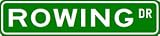 ROWING Street Sign ~ Custom Street Sign - Aluminum