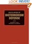 Encyclopedia of Bioterrorism Defense (v. 1)