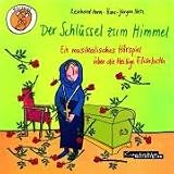Produkt-Bild: Der Schl&uuml;ssel zum Himmel: Ein musikalisches H&ouml;rspiel &uuml;ber die Heilige Elisabeth
