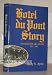 Hotel du Pont Story: Wilmington, Delaware, 1911-1981