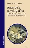 Antes de la novela gráfica: Clásicos del cómic en la prensa norteamericana (Signo E Imagen)