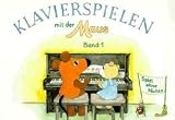 Klavierspielen mit der Maus, Bd.1: Spiel ohne Noten - Bettina Schwedhelm
