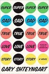 Super Sad True Love Story