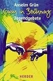 Komm in Ber&uuml;hrung: Jugendgebete - Anselm Gr&uuml;n
