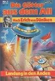 Die G�tter aus dem All: Band 1: Landung in den Anden - Erich von D�niken