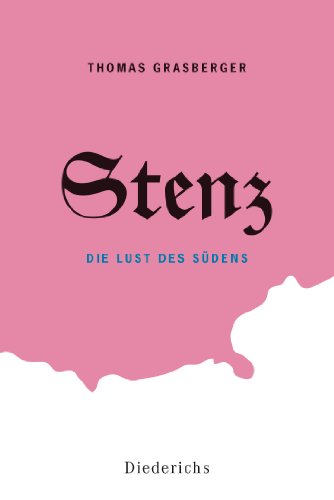 Stenz: Die Lust des Südens (German Edition)