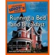 The Complete Idiot's Guide to Running Your Own Bed and Breakfast (American edition)