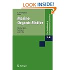 Marine Organic Matter: Biomarkers, Isotopes and DNA (Handbook of Environmental Chemistry) by John K. Volkman