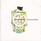 Click here to buy Come and See by Manbreak .
