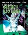 Meet The Creature From The Black Lagoon (Famous Movie Monsters)