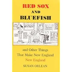 Red Sox and Bluefish: And Other Things That Make New England New England