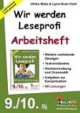 Wir werden Leseprofi: 9./10. Schuljahr, Arbeitsheft