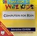 From Kids to Whiz Kids - Computers for Kids