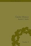 Guilty money : the City of London in Victorian and Edwardian culture, 1815-1914