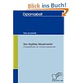 Der digitale Musikmarkt: Erfolgsfaktoren f�r Onlinemusikdienste