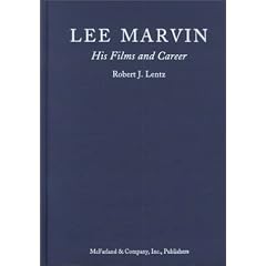 Lee Marvin: His Films and Career