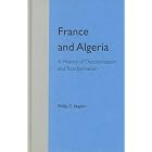 Click here to buy  France and Algeria: A History of Decolonization and Transformation  by PHILLIP C. NAYLOR.