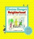 Curious George's Neighborhood: A Lift-the-Flap Adventure (Lift-The-Flap Adventures)