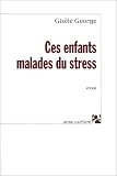 Ces enfants malades du stress