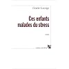 Ces enfants malades du stress