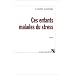 Ces enfants malades du stress