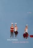 Delivered: Poems