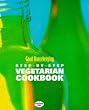 "Good Housekeeping" Step by Step Vegetarian Cookbook