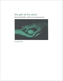 The Gift of the Other (SUNY Series in Gender Theory)