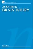 Acquired Brain Injury 3188QCS9CML. SL160 Acquired Brain Injury