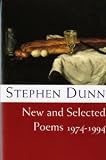 New and Selected Poems 1974-1994 [Paperback] [1995] Stephen Dunn