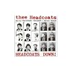 Headcoats Down!