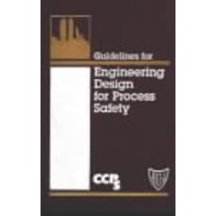 Guidelines for Engineering Design for Process Safety