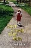 Out Came the Sun: One Family's Triumph over a Rare Genetic Syndrome
