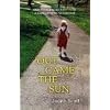 Out Came the Sun: One Family's Triumph over a Rare Genetic Syndrome