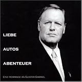 Liebe, Autos, Abenteuer - Tribute to Gunter Gabriel - Various