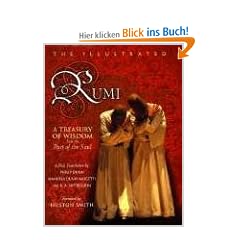 The Illustrated Rumi: A Treasury of Wisdom from the Poet of the Soul: A Treasury of Wisdom from Poet of the Soul