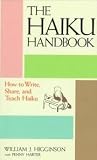 Haiku Handbook - How To Write, Share, And Teach Haiku