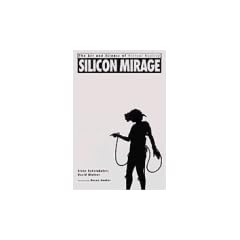 Silicon Mirage: The Art and Science of Virtual Reality: Art of Science of Virtual Reality
